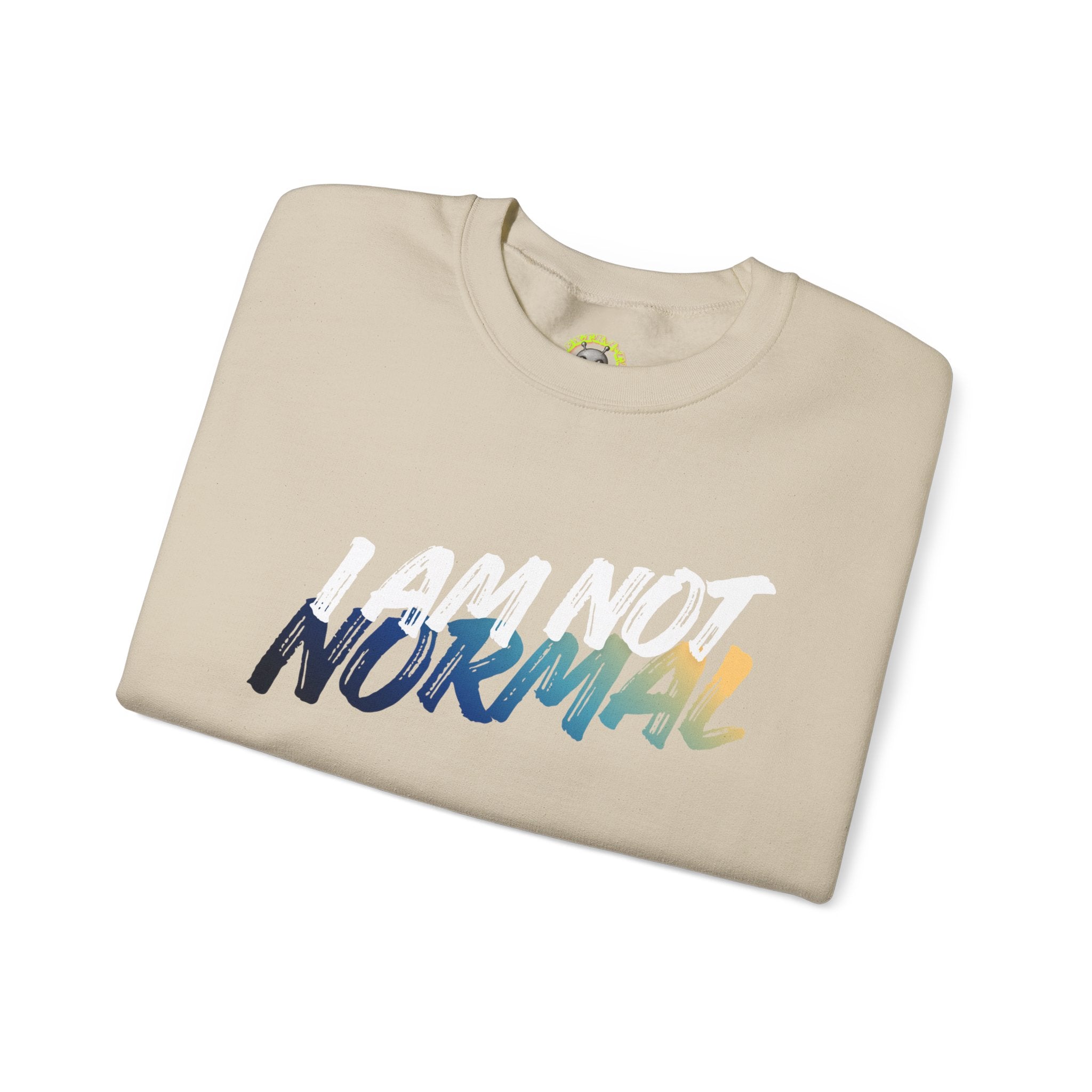 I Am Not Normal Crewneck Sweatshirt — Bold Statement Graphic Pullover