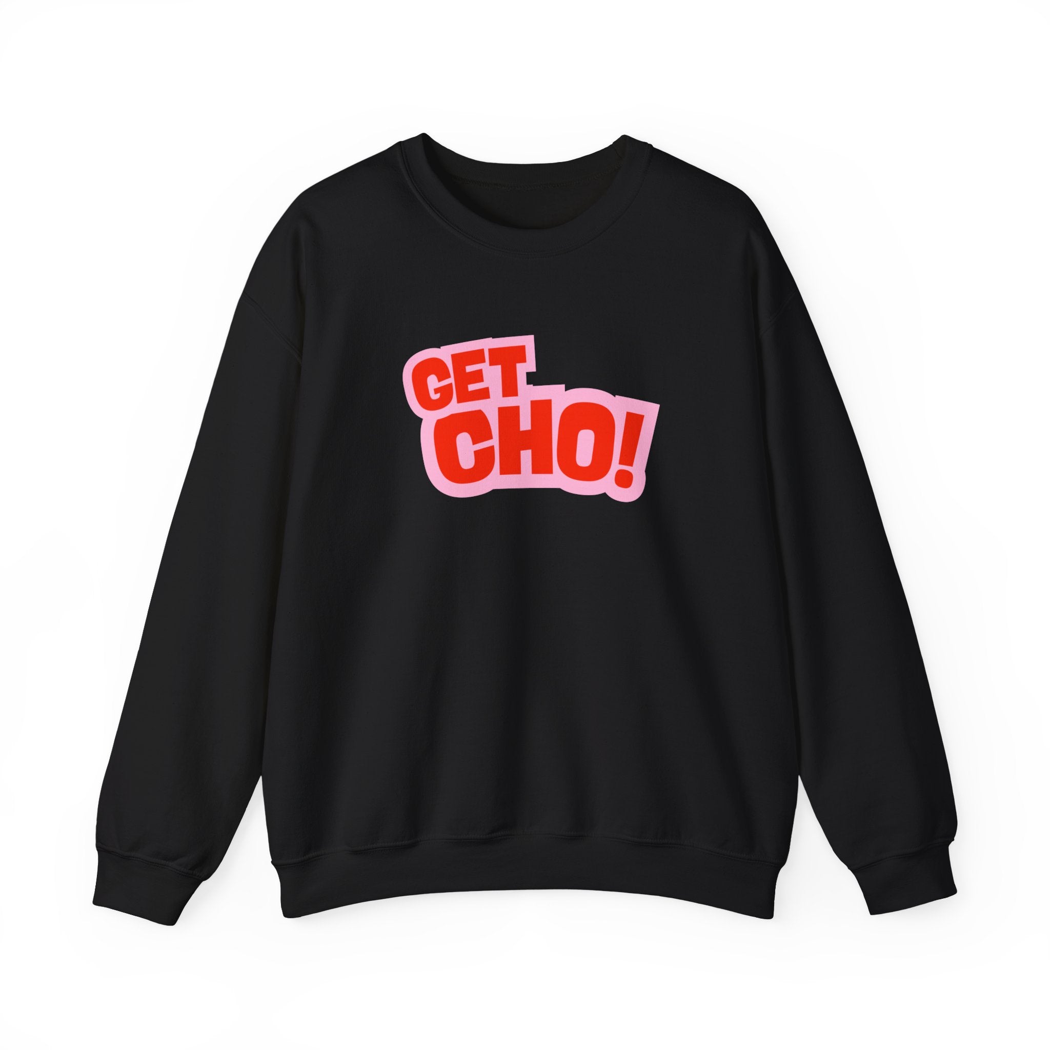 Get Cho! Crewneck Sweatshirt