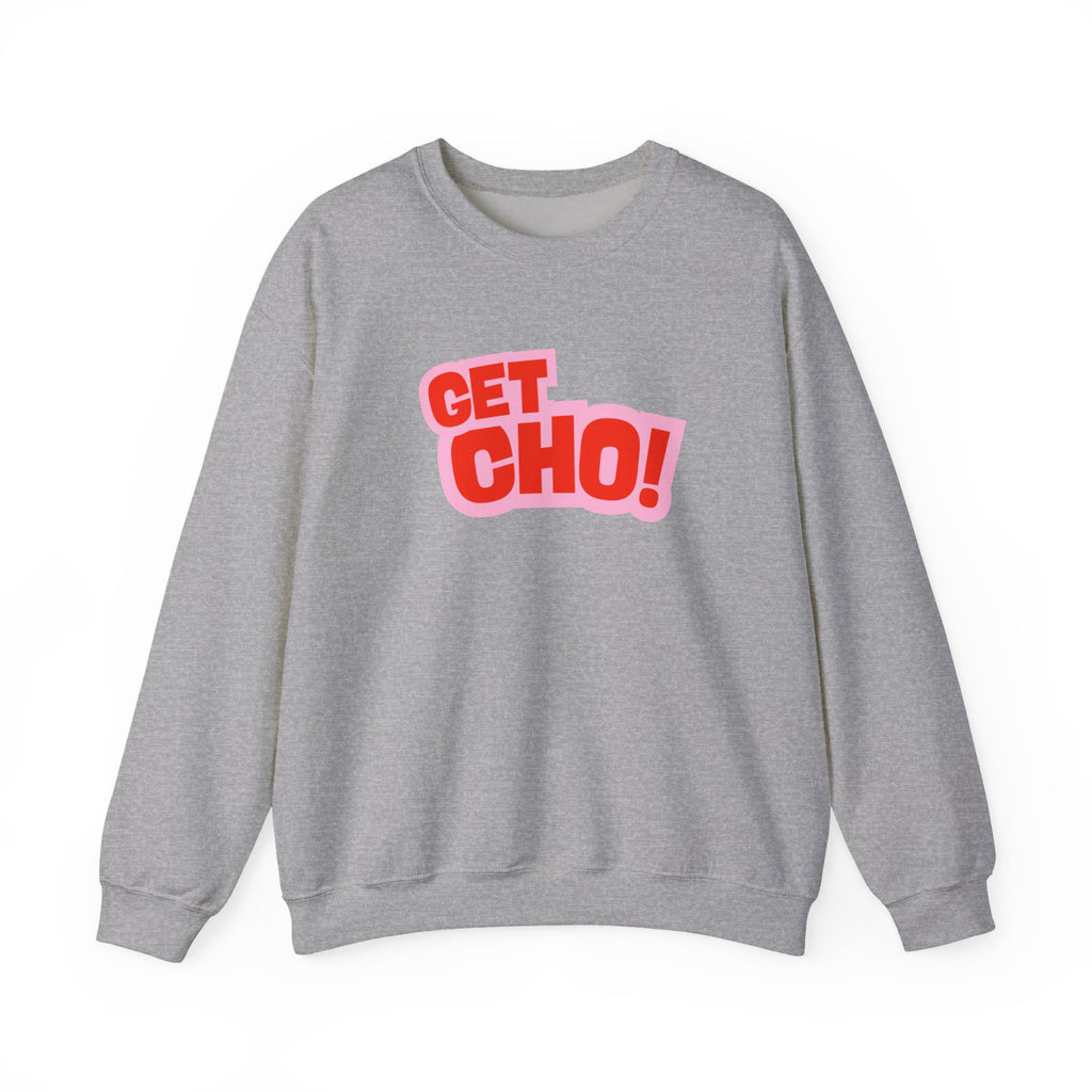 Get Cho! Crewneck Sweatshirt