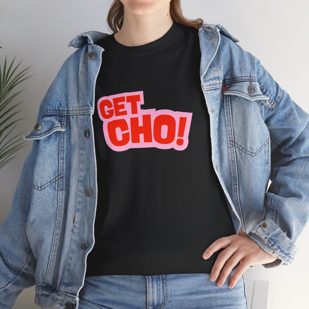 Get Ch0! Graphic T-Shirt