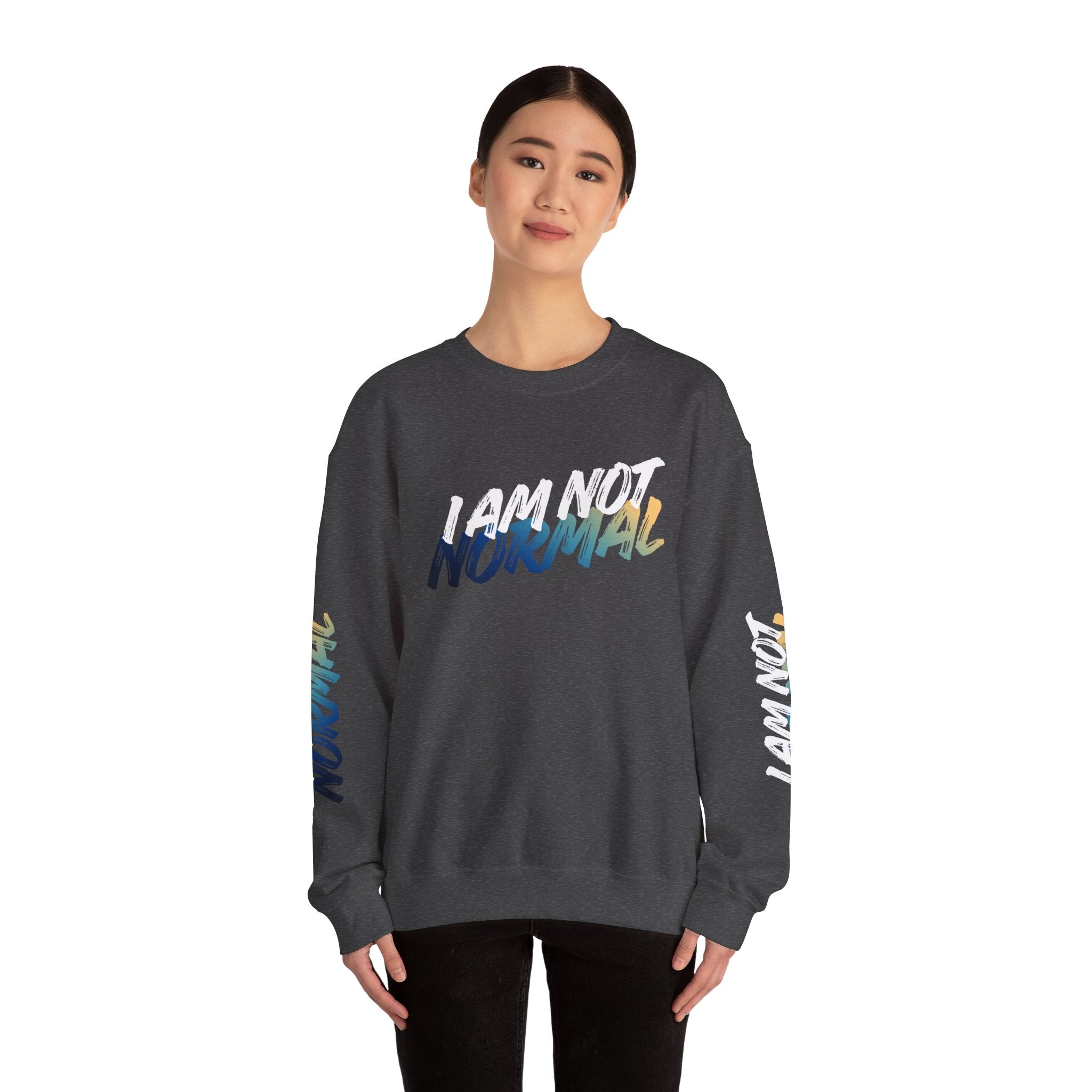 I Am Not Normal Crewneck Sweatshirt — Bold Statement Graphic Pullover