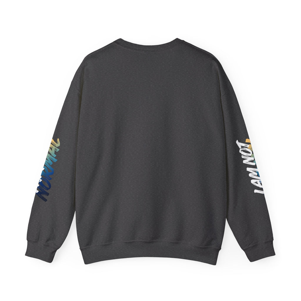I Am Not Normal Crewneck Sweatshirt — Bold Statement Graphic Pullover