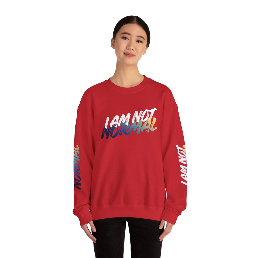 I Am Not Normal Crewneck Sweatshirt — Bold Statement Graphic Pullover
