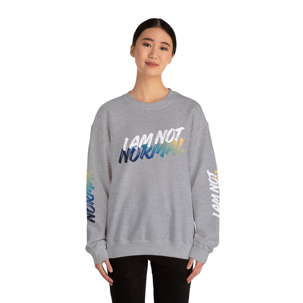 I Am Not Normal Crewneck Sweatshirt — Bold Statement Graphic Pullover