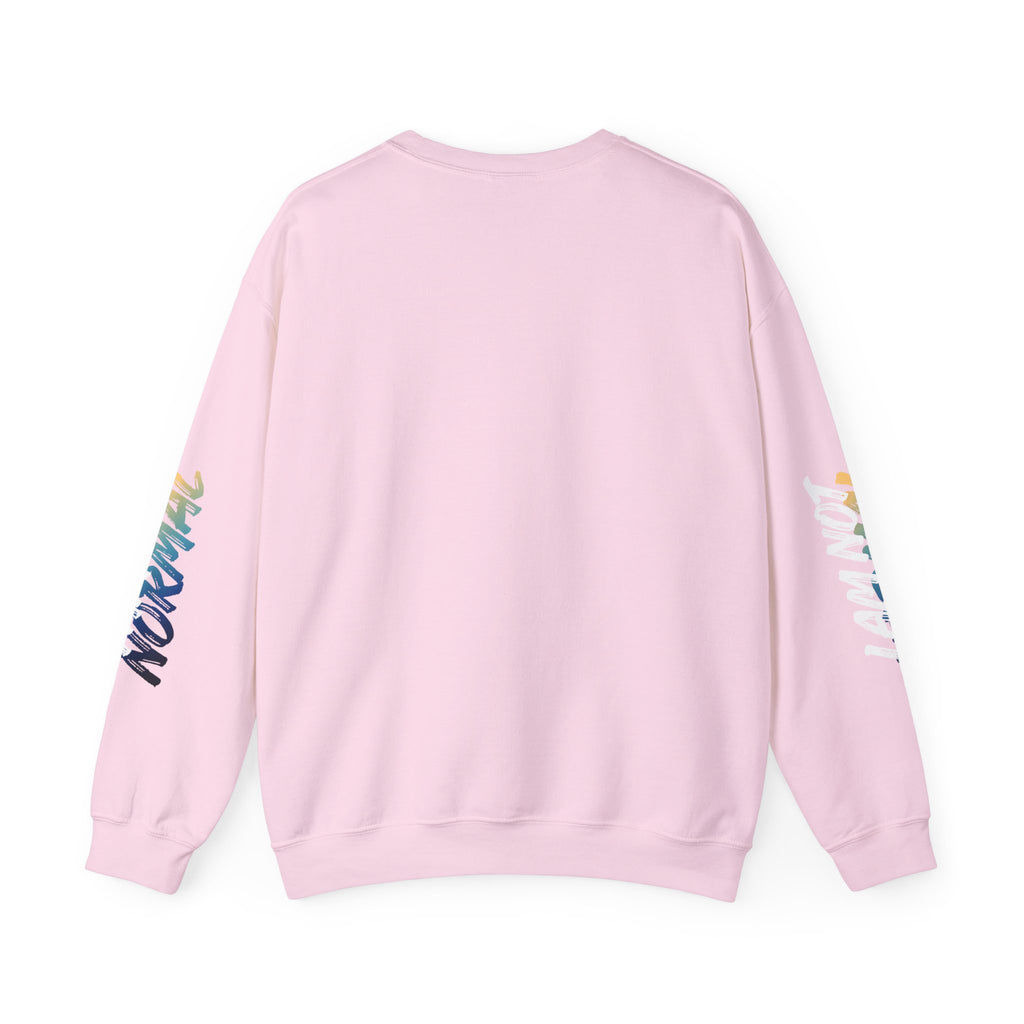 I Am Not Normal Crewneck Sweatshirt — Bold Statement Graphic Pullover