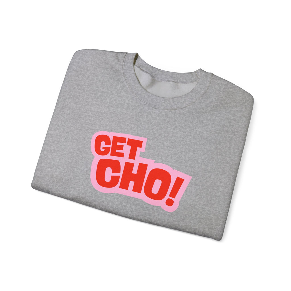 Get Cho! Crewneck Sweatshirt