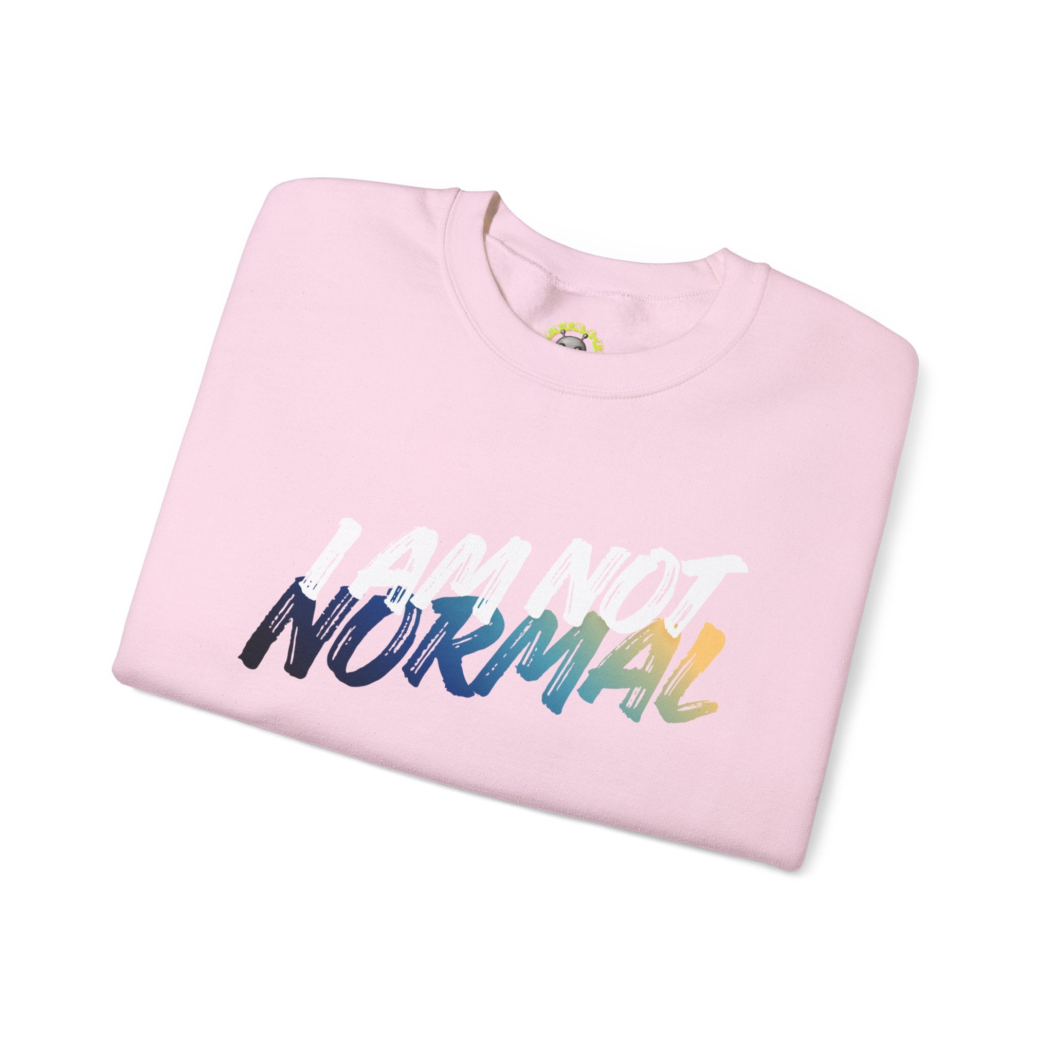 I Am Not Normal Crewneck Sweatshirt — Bold Statement Graphic Pullover