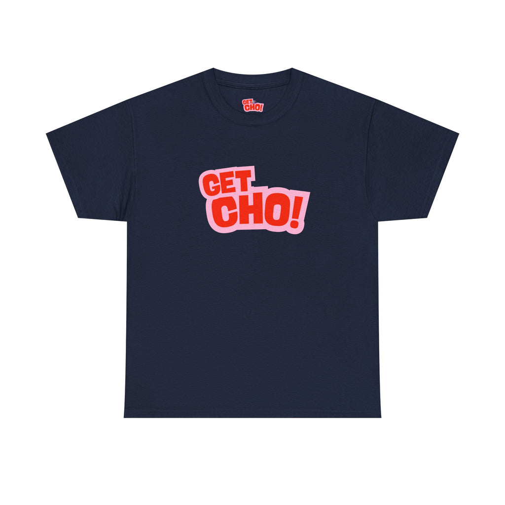 Get Ch0! Graphic T-Shirt