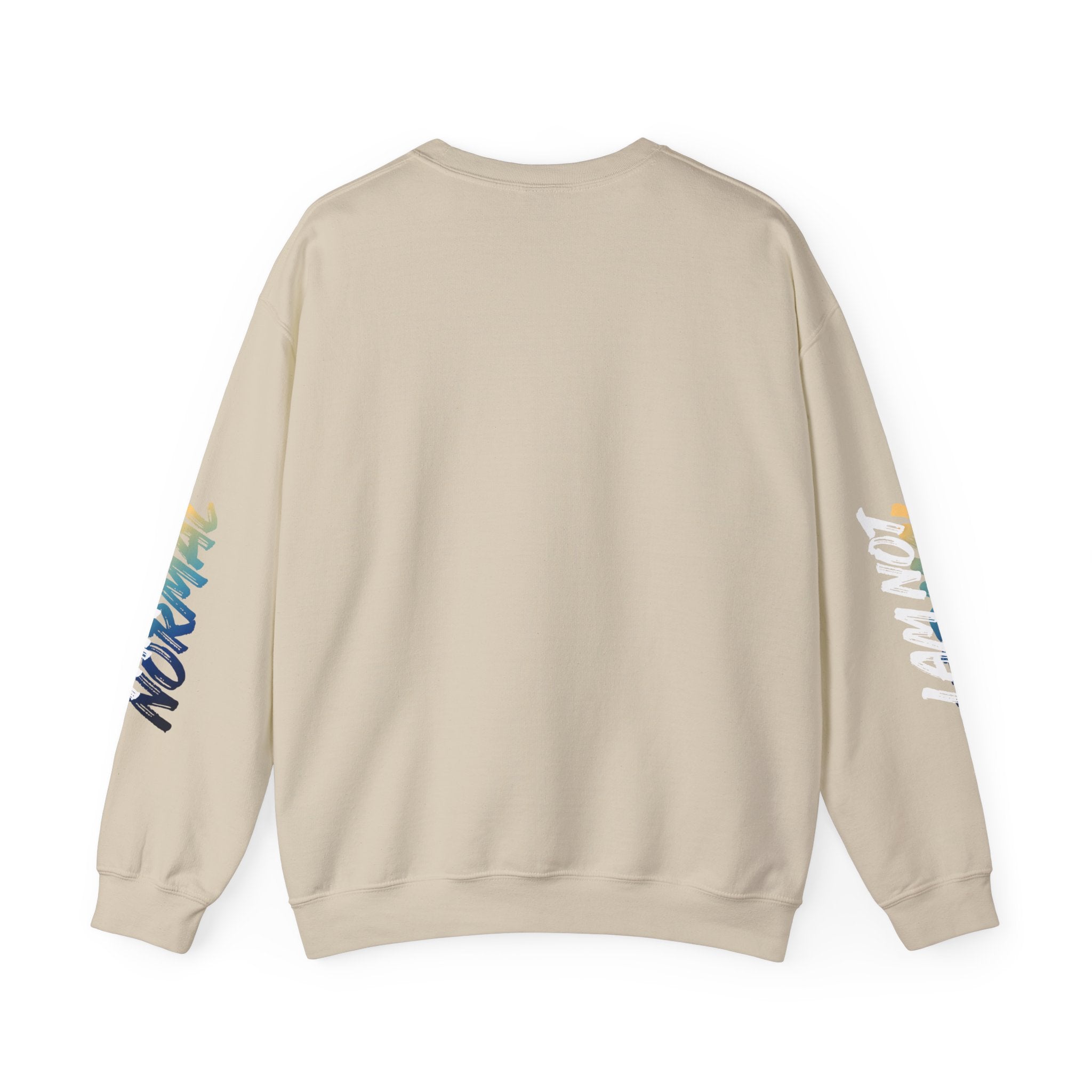 I Am Not Normal Crewneck Sweatshirt — Bold Statement Graphic Pullover