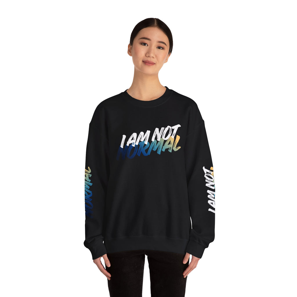 I Am Not Normal Crewneck Sweatshirt — Bold Statement Graphic Pullover